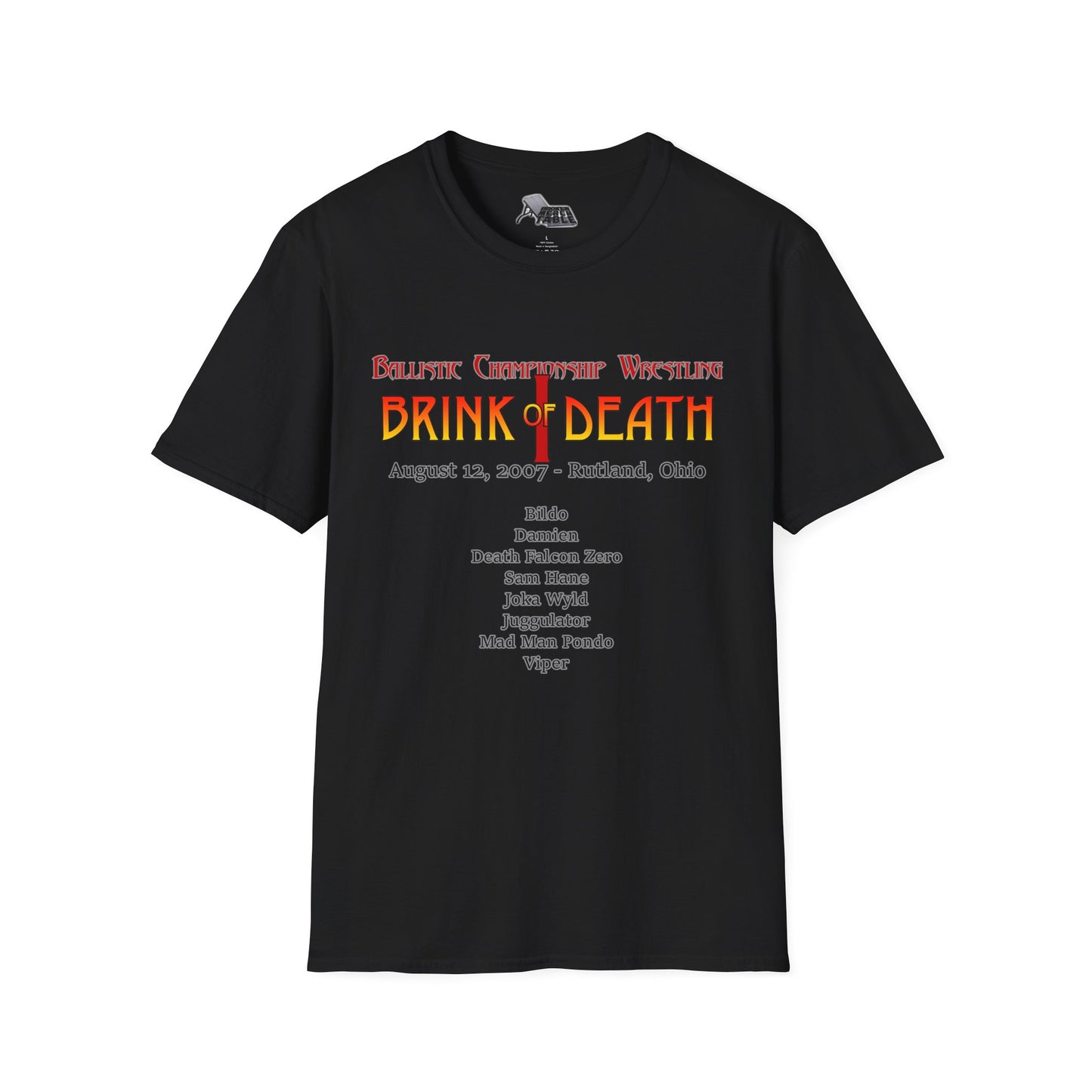 Ballistic Championship Wrestling - "Brink Of Death I" Event T-Shirt